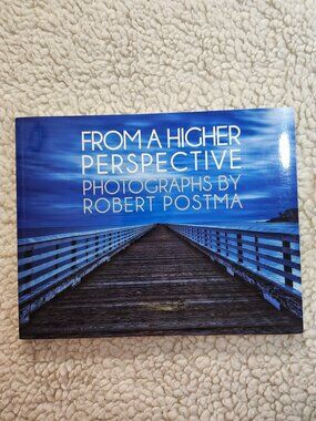 Robert Postma From A Higher Perspective Photographs Book Signed 2012 Softcover